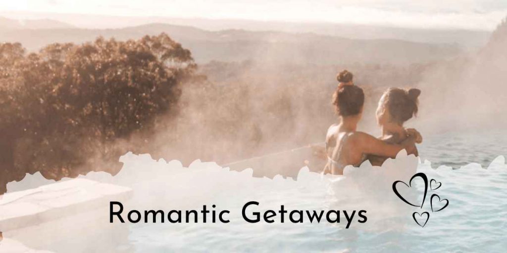 Why Give us Romantic Getaways?