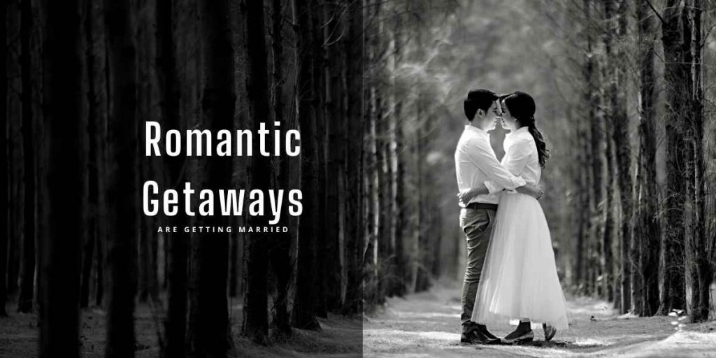Why Give us Romantic Getaways?